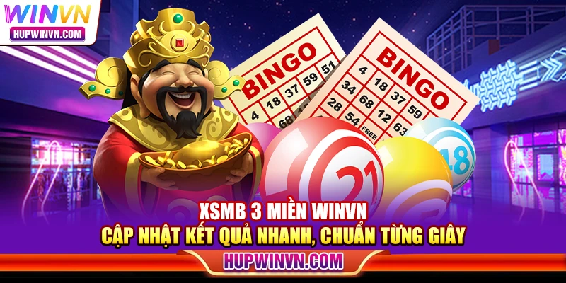 XSMB 3 miền Winvn – Cập nhật kết quả nhanh, chuẩn từng giây