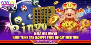 Mega 645 Winvn – Hành trình săn Jackpot triệu đô đầy kịch tính