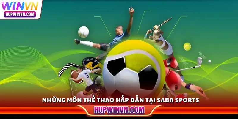 Những môn thể thao hấp dẫn tại SABA Sports 