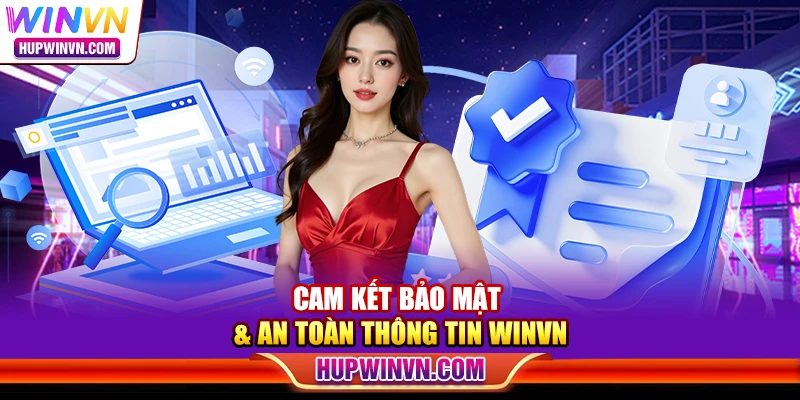 Cam kết bảo mật & an toàn thông tin WINVN
