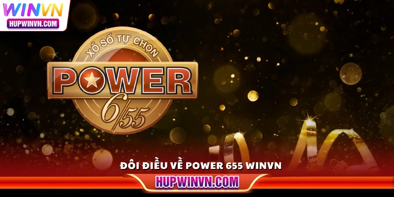 Đôi điều về Power 655 Winvn