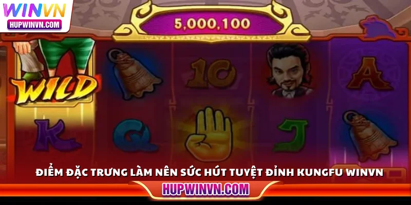 Điểm đặc trưng làm nên sức hút Tuyệt Đỉnh Kungfu Winvn